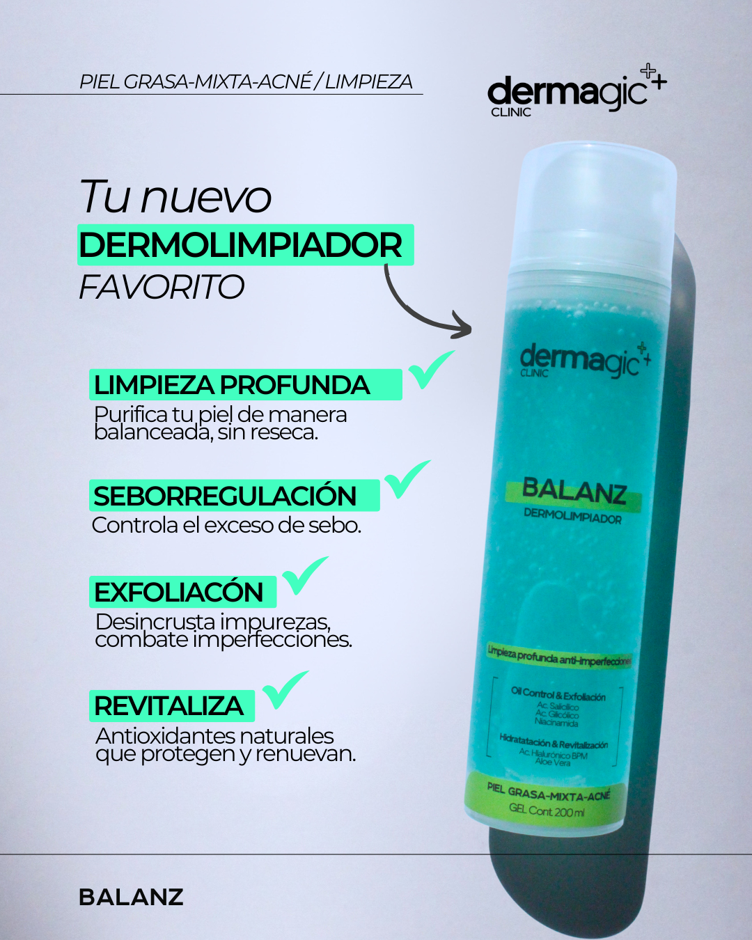 Gel limpiador facial Dermagic Balanz con ácido salicílico, ácido glicólico y niacinamida para piel grasa y con tendencia al acné. los mejores dermolimpiadores